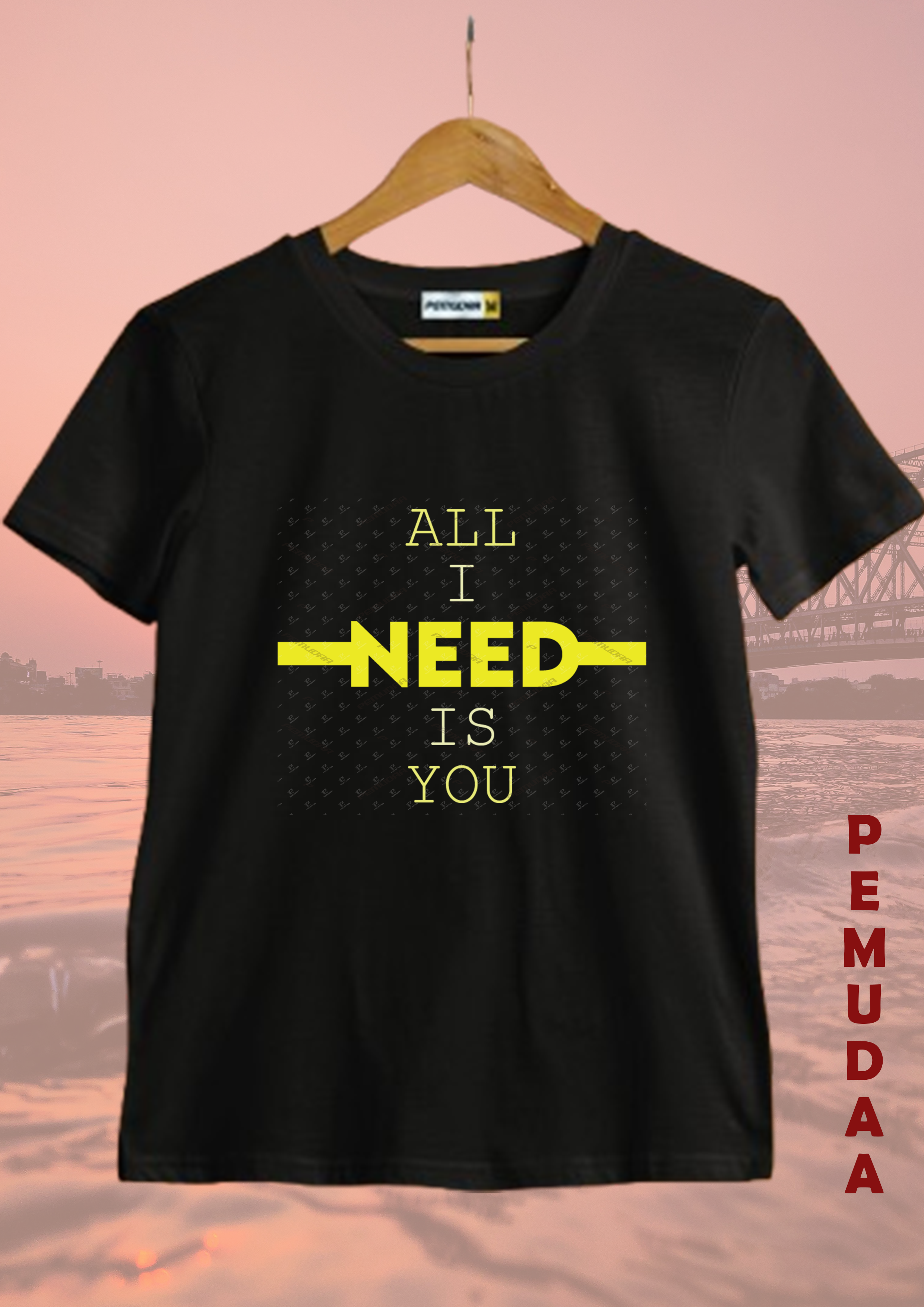 All I Need Is You T-Shirt – Romantic Typography Tee