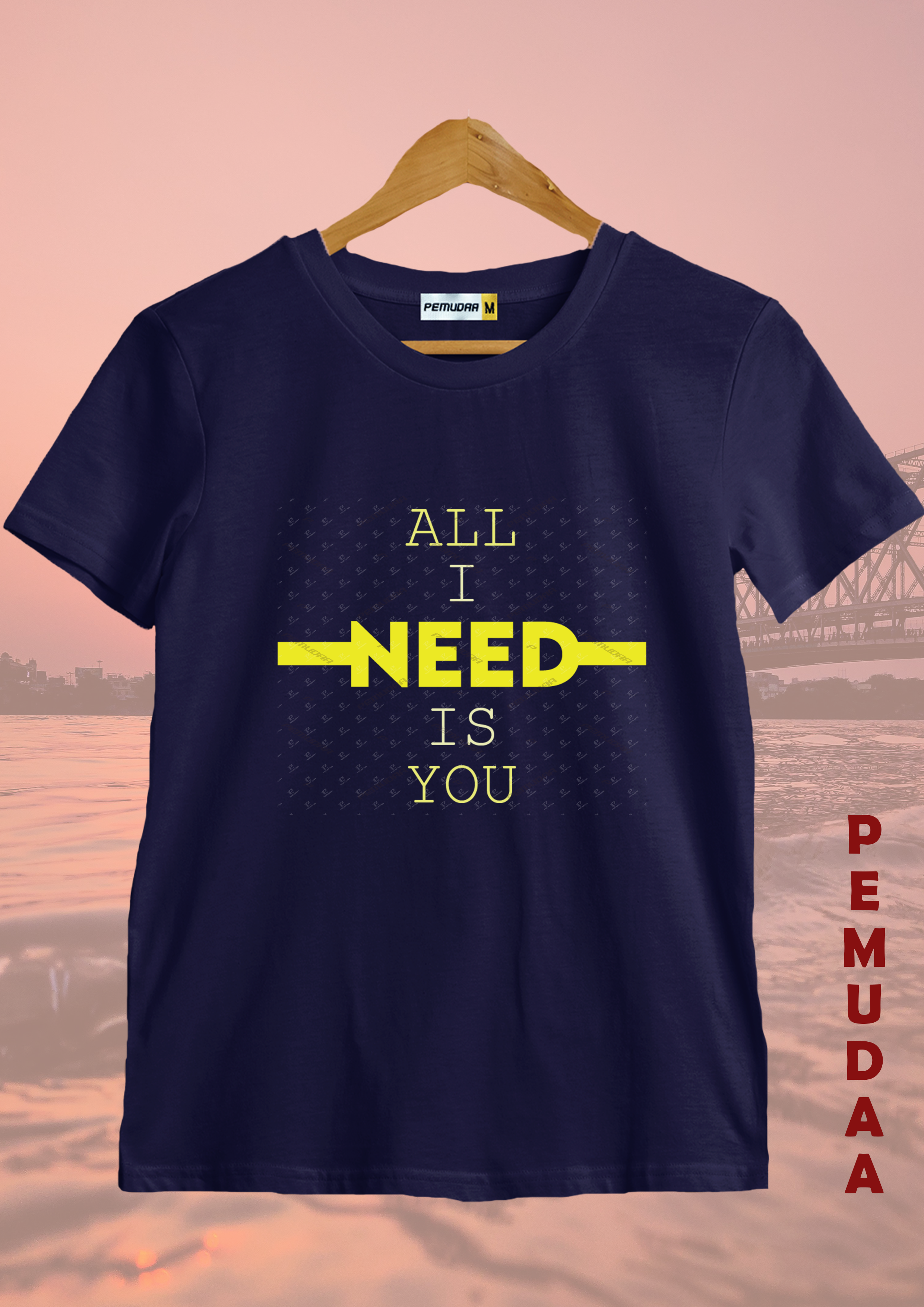All I Need Is You T-Shirt – Romantic Typography Tee