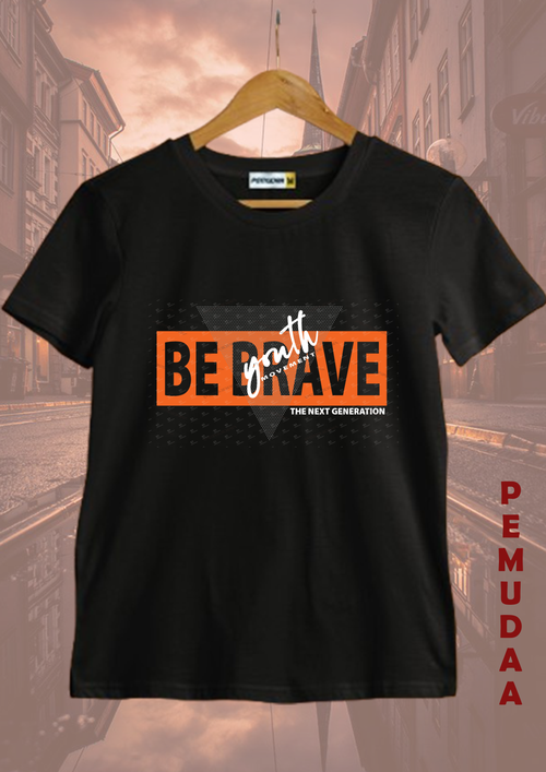 Be Brave T-Shirt – Bold Statement cotton Tee