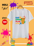 Eat Drink Play Holi T-Shirt   Unisex Round Neck | Pemudaa