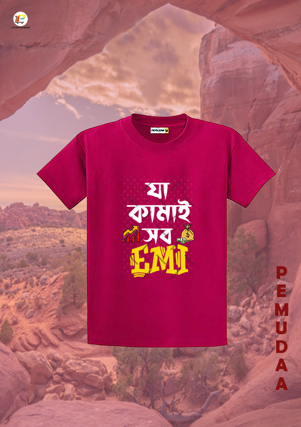 Ja kamai Sob EMI  Bengali Printed T shirt