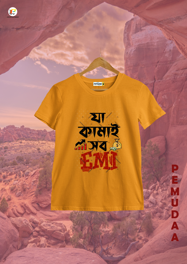 Ja kamai Sob EMI  Bengali Printed T shirt