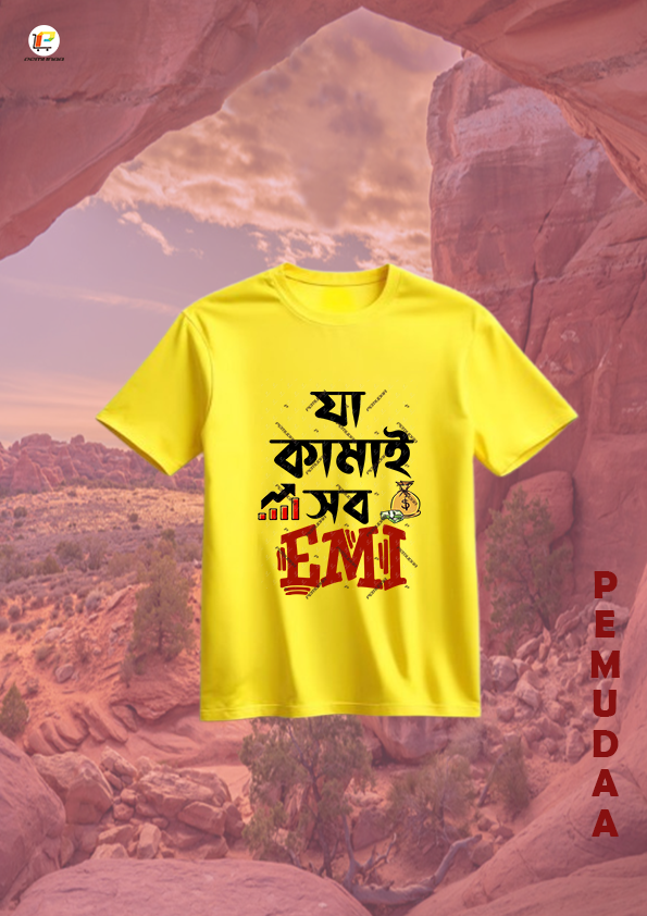 Ja kamai Sob EMI  Bengali Printed T shirt