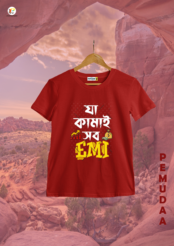 Ja kamai Sob EMI  Bengali Printed T shirt