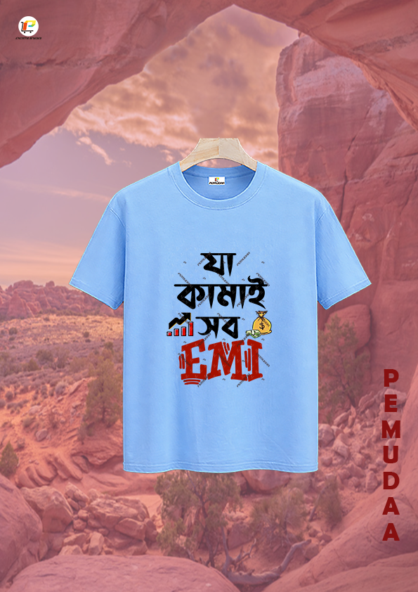 Ja kamai Sob EMI  Bengali Printed T shirt
