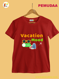 Vacation Mood ON  Printed T shirt